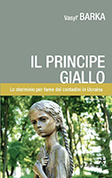Vasyl’ Barka, Il principe giallo, Pentàgora